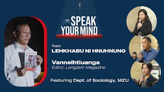 Vanneihtluanga  Lehkhabu Ni Hnuhnung  Editor Lengzem Magazine  Speak Your Mind  Ep 11 [upl. by Gypsie]