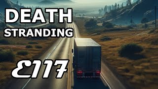 Death Stranding Directors Cut  E117  Playthrough [upl. by Erina]