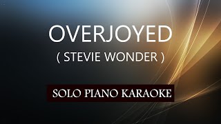 OVERJOYED  STEVIE WONDER   PITCH 03  PH KARAOKE PIANO by REQUEST COVERCY [upl. by Juan36]