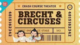 Bertolt Brecht and Epic Theater Crash Course Theater 44 [upl. by Gilford]