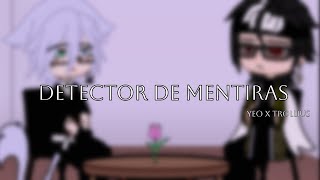 • detector de mentiras • Yeo x trollius 🧊💥  ship no canon [upl. by Llenej]