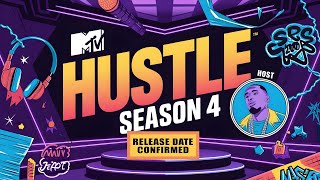 MTV Hustle Season 4 Is Back – Release Date Finally Announced [upl. by Ueihttam]