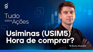 USIMINAS USIM5  É HORA DE COMPRAR AS AÇÕES DE USIMINAS [upl. by Laith]