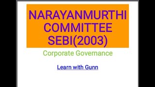 NARAYANMURTHI COMMITTEE  Narayan Murthi committee by SEBI in 2003corporate governance in hindi [upl. by Wright]