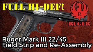 Ruger Mark III 2245 Lite Field Strip and ReAssembly in HD [upl. by Galina310]