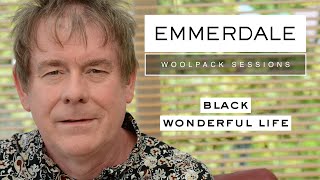 The Woolpack Sessions Black  Wonderful Life  Andy Moore PC Swirling From Emmerdale [upl. by Tol]