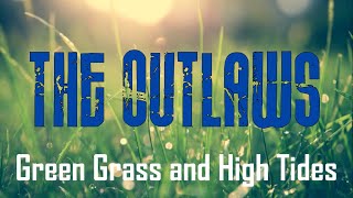 The Outlaws  Green Grass and High Tides 1975 Lyrics Video [upl. by Edita]