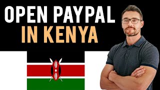 ✅ How to Open a PayPal Account in Kenya Full Guide [upl. by Enneiluj452]