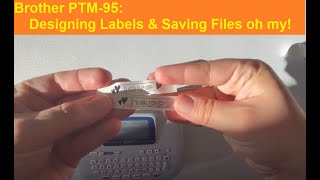 PTM95 Designing Labels Saving Files Selecting Style Size Font Width amp Format Shortcuts Too [upl. by Oleic]