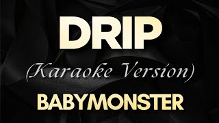 BABYMONSTER  DRIP Karaoke [upl. by Anaehs]