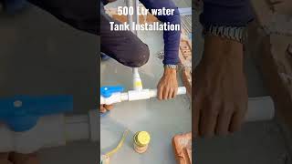 500 Ltr water Tank Installation  short video [upl. by Regnig]