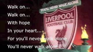 Liverpool YOULL NEVER WALK ALONE song with lyrics [upl. by Ittak726]