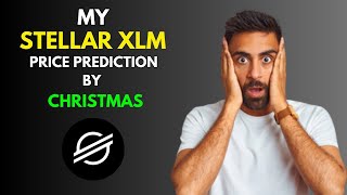 My STELLAR XLM Price Prediction by Christmas [upl. by Oremar]