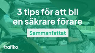 3 Tips för att bli en säkrare förare [upl. by Manning]