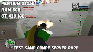 GTA SAMP Compe Server RVPP On Pentium G3250 Ram 8GB GT 430 1GB  Test Game Rakitan PC 800 Ribuan 4 [upl. by Fidela]