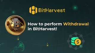 Withdrawal in BitHarvest How to perform Withdrawal in BitHarvest BitHarvest withdrawalBitHarvest [upl. by Rashidi406]