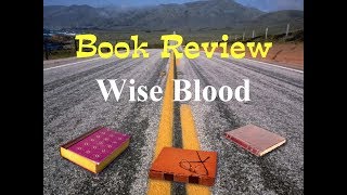 Book review of quotWise Bloodquot by Flannery OConnor [upl. by Nerhtak433]