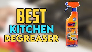 Top 7 Best Kitchen Degreaser Reviews In 2024 [upl. by Carrie489]