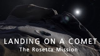 LANDING ON A COMET  The Rosetta Mission [upl. by Shifra704]