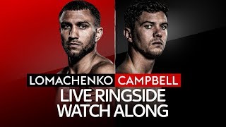 LOMACHENKO vs CAMPBELL RINGSIDE WATCH ALONG 🥊 [upl. by Adiehsar493]