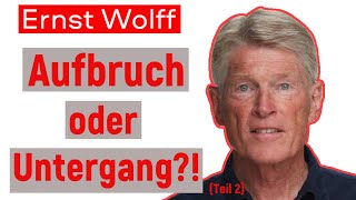 Ernst Wolff ⚠️Spezial⚠️  Aufbruch oder Untergang ⁉️ Teil 2 finanzcrash cbdc gold silber [upl. by Zollie]