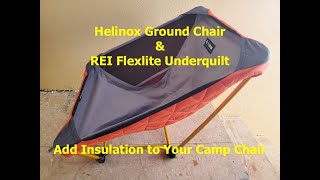 Helinox Ground Chair amp REI Flexlite Underquilt Add Insulation for Your Camp Chair [upl. by Noirret]