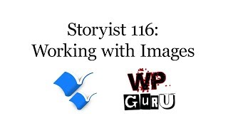 Storyist 116 Working with Images [upl. by Teevens]