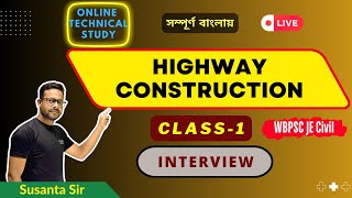 Highway Construction1  INTERVIEW  WBPSC JE CIVIL [upl. by Pasol]