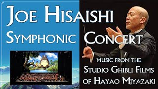 Joe Hisaishi  My Neighbor Totoro  Studio Ghibli Symphonic Concert [upl. by Auqinet]