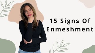 15 Signs of Enmeshment Adult Children of Narcissists amp Enmeshment [upl. by Roch]