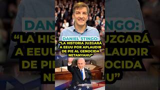 Daniel Stingo “La historia juzgará a EEUU por aplaudir de pie al genocida Netanyahu” [upl. by Aihseken]