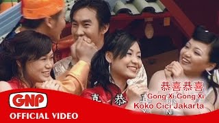 恭喜恭喜 Gong Xi Gong Xi  Koko Cici Jakarta CNY HD Full version [upl. by Laurita]