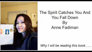 1 The Spirit Catches You and You Fall Down by Anne Fadiman Why I am reading this [upl. by Nanreit]