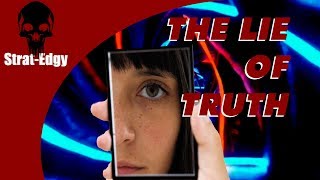 The Lie Of Truth [upl. by Swann]