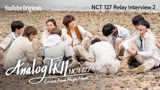 NCT 127 릴레이 인터뷰 2  아날로그 트립 Analog Trip NCT 127 Escape From Magic Island [upl. by Hobie]