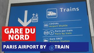 Gare du Nord to CDG Airport by RER [upl. by Adrianna]