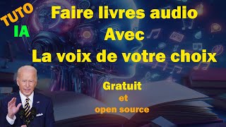 Faire vos livres audio avec l’IA  Votre voix votre choix [upl. by Thamos]