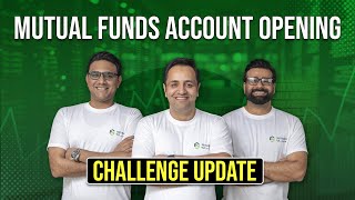 Mutual Funds Account Opening challenge update Mahaana accountopening challenge mutualfund [upl. by Ahsenot]