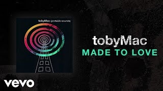 TobyMac  Made To Love Lyric Video [upl. by Davison193]