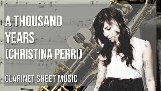 Clarinet Sheet Music How to play A Thousand Years by Christina Perri [upl. by Kingsley98]