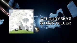 acloudyskye  Storyteller  Beat Saber  9464 Full Count [upl. by Alios]