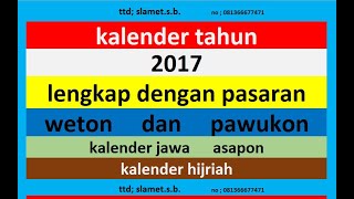 kalender 2017 lengkap pawukon  weton  pasaran kalender jawa  hijriah [upl. by Anitsuj]