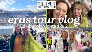 The ERAS TOUR EDINBURGH  NIGHTS 1 amp 2  OUTFITS AIRBNB amp WEEKEND IN EDINBURGH [upl. by Terhune389]