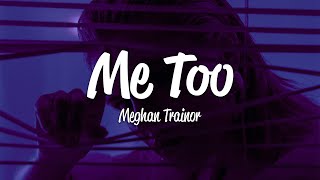 Meghan Trainor  Me Too Lyrics [upl. by Nanoc159]