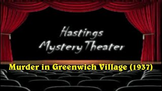 Hastings Mystery Theater quotMurder in Greenwich Villagequot 1937 [upl. by Anyela]