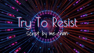 Try To Resist script by mechan [upl. by Nahgen]