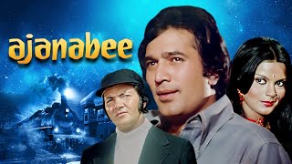 Ajnabee Full Movie 4K  Rajesh Khanna  Zeenat Aman  अजनबी 1974 [upl. by Thatch]