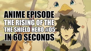 The Rising Of The Shield Hero Episode 5 in 60 Seconds [upl. by Gold]