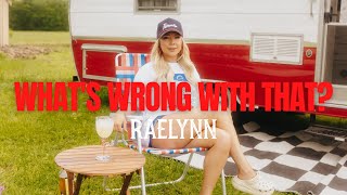 RaeLynn  Whats Wrong With That Official Music Video [upl. by Galateah]