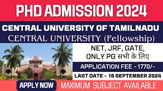 New PhD Admission 2024  Central University of Tamilnadu  Central University  Fellowship  Apply [upl. by Anelim873]